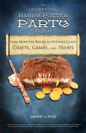 The Unofficial Harry Potter Party Book by Jessica Fox